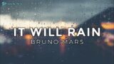 BRUNO MARS – IT WILL RAIN (Lirik Lagu)
