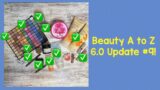 Beauty A to Z 6.0 Update #9!
