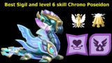 Best Sigil and level 6 skill Chrono Poseidon-Dragon mania Legends | Open 3 chest Lvl 6 Castle event