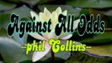 Best Song Of All Time "AGAINST ALL ODDS" -phil collins- #trending #love #music #cover