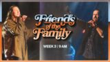 Biltmore Church Online | Friends of the Family | Week 3 | 9 AM