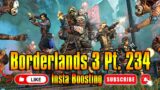 Borderlands 3: Insta Boosting & Drops Pt 234