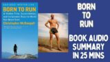 Born to Run – A Hidden Tribe, Super athletes and How to Run #PopularAudioBookSummaries #borntorun