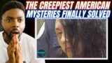Brit Reacts To THE CREEPIEST AMERICAN MYSTERIES FINALLY SOLVED!