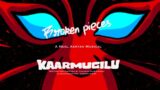 Broken Pieces – Kaarmugilu