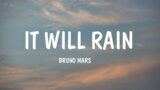Bruno Mars – It Will Rain (Lyrics) | Clean Bandit,…(Mix Lyrics)