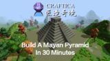 Build A Mayan Pyramid in 30 Minutes