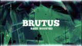 Buttress – Brutus (Bass Boosted)