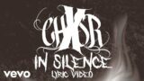 CHXSR – In Silence (Lyric Video)