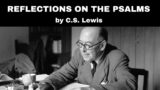 C.S. Lewis – Reflections on the Psalms (Audiobook)