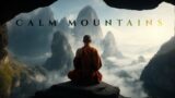 Calm Mountains – Tibetan Healing Relaxation Music – Ethereal Meditative Ambient Music