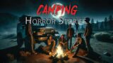 Camping Horror Stories – Part 36 Scary stories | Scary story | Creepy stories | Horror story