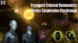 Can Criminal Communists Save the Galaxy? – Part 2/2 – Stellaris Full Playthrough
