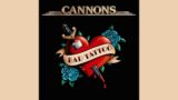 Cannons – Bad Tattoo
