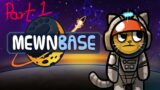 Cat creating a base in Mars | MewnBase #1