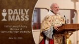 Catholic Daily Mass – Daily TV Mass – November 22, 2023