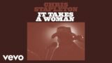 Chris Stapleton – It Takes A Woman (Official Audio)