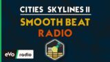 Cities: Skylines II – The Smooth Beat Radio [Complete Playlist]