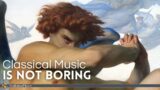 Classical Music Is NOT Boring