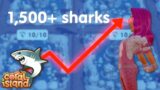 Coral Island, but I have 1,500+ Sharks