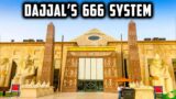 Dajjal's 666 System – Creating Artificial Heaven on Earth with Power of Dunya Only