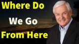 David Jeremiah 2023 – Where Do We Go From Here