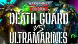 Death Guard vs Ultramarines! Warhammer 40K Battle Report! 2000 points – 10th Edition Leviathan