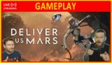 Deliver Us Mars | LIVE GAMEPLAY