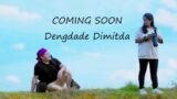 Dengdade Dimitda (Official Teaser) / New Garo Song ~ Coming Soon @ronisangmavlog