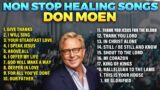 Don Moen Healing Songs 2023 – Praise And Worship Nonstop Playlist