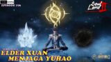 ELDER XUAN MENJAGA YUHAO – Episode 776 Versi Novel | Spoiler SOUL LAND 2 : The Unrivaled Tang Sect