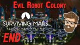 Embracing Destiny (Evil Robot Colony Part 32/FINALE) – Surviving Mars Below & Beyond Gameplay