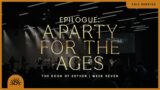 Epilogue: A Party For The Ages | Doug Sauder | Esther 9:20-10