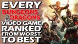 Every Dungeons & Dragons Video Game Ranked From WORST To BEST