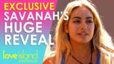 Exclusive: Savanah reveals she was asked out by a British rapper | Love Island Australia 2023