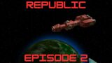 Fall of the Republic – Republic – Season 1 – Episode 2 – 1st Outer Rim Offensive