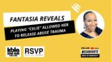 Fantasia On "Celie" Role Releasing Past Abuse Trauma