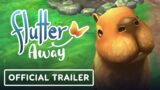 Flutter Away – Official Launch Trailer