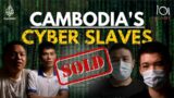 Forced to Scam: Cambodia’s Cyber Slaves | 101 East Documentary