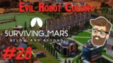 Fuel Fault (Evil Robot Colony Part 28) – Surviving Mars Below & Beyond Gameplay