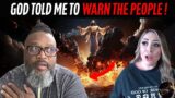 God Told Me To WARN THE PEOPLE ! What He Saw Is Shocking #propheticword #jesus