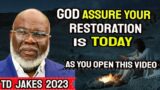 God Will Restore All You Have Lost  – TD Jakes Sermon Today 2023 Powerful Christian Message