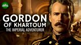 Gordon of Khartoum – The Great Imperial Adventurer Documentary
