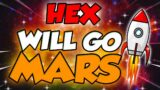 HEX WILL GO TO MARS ONCE THIS HAPPENS?? – HEX PRICE PREDICTION & UPDATES