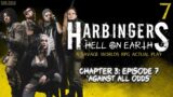 Harbingers – Hell on Earth: Ep 7 'Against All Odds'