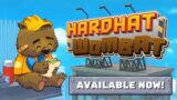 Hardhat Wombat Launch Trailer