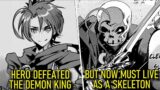 Hero Defeats Demon King But Must Now Live As A Skeleton