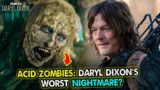 How Acid Zombies Will Affect The Walking Dead: Daryl Dixon’s Future
