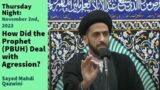 How Did the Prophet (PBUH) Deal with Agression? | Friday Sermon 11/3/23 | Sayed Mahdi Qazwini