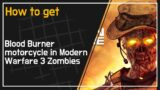 How to get Blood Burner motorcycle in Modern Warfare 3 Zombies